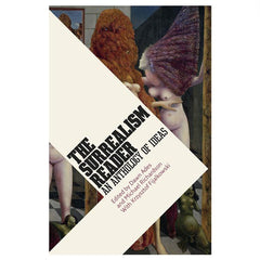 The Surrealism Reader: An Anthology of Ideas - ed. Adès, Richardson, Fijalkowski