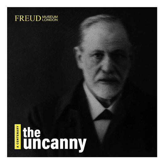 The Uncanny: A Centenary Exhibition Catalogue with a blurred photo of Freud looking ghostly on the cover.