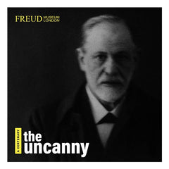 The Uncanny: A Centenary Exhibition Catalogue with a blurred photo of Freud looking ghostly on the cover.
