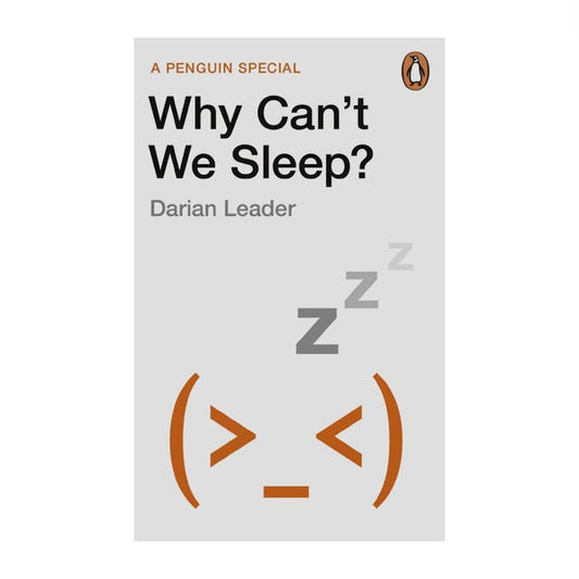 Why Can't We Sleep? - Darian Leader